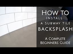 How to Install a Subway Tile Backsplash