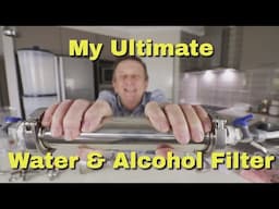 My Ultimate Activated Carbon Alcohol and Water Filter