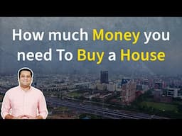 How Much Money You Need to Buy a House