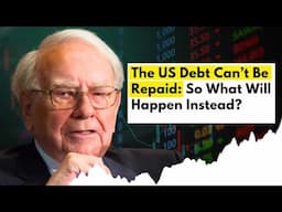 Warren Buffett: The US Literally Can't Repay its Debt.