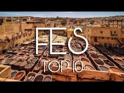 TOP 10 Places in FES | Travel Video