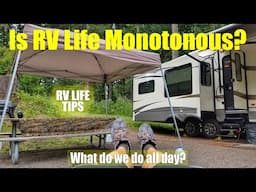 Is RV Life Monotonous? | Wild Tips for Full Time Living and Traveling on the Road