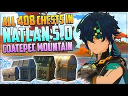 Guide to ALL Chests in Natlan | Coatepec Mountain | Genshin Impact 5.0