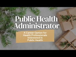 Public Health Administrator Career Secrets:Job Description, Salary & Certifications|Careermas Day 13