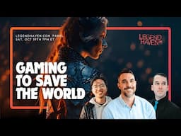 Gaming to Save the World with Bobby Angel, Tony Manfredonia, & Theresa Ambat | LegendHaven 2024