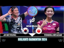 amazing GAME  | AN Se Young (KOR) vs Tomoka MIYAZAKI (JPN)[WS] LI-NING china Masters 2024