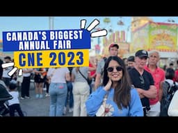 Canada's Biggest Annual Fair I Canadian National Exhibition 2023 I CNE I Toronto I Wasalicious