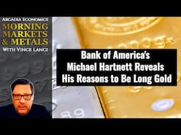 BofA's Michael Hartnett Reveals His Reasons to Be Long Gold