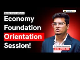 📈 Economy Foundation Orientation by Dr. Shivin Chaudhary | UPSC 2025/26 Prep Strategy 🎯