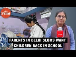 Parents in Delhi slums want children back in school, 'pollution isn't a problem', they say