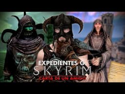 SKYRIM | LA MISTERIOSA CARTA DE UN AMIGO | EXPEDIENTES G