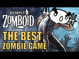 Why Project Zomboid is the BEST Zombie Game