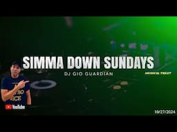 SIMMA DUNG SUNDAY - DJ GIO GUARDIAN - 10-27-2024