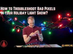 How to Troubleshoot Bad Pixels in Your Holiday Light Show