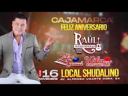 Feliz Aniversario Raul Arquinigo I Sab 16 Nov I Cajamarca