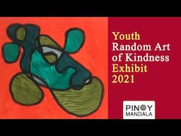 Youth RAK Exhibit 2021 | Random Art of Kindness  | Online Art Exhibit