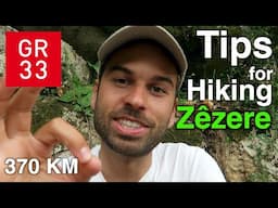 Tips for Hiking Zêzere Grand Route & Highlights   370KM GR33 | GRZ