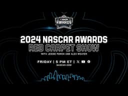 2024 NASCAR Awards Red Carpet Show