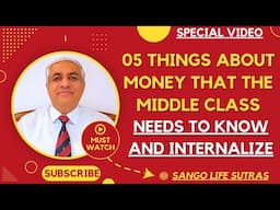 05 Important Things About Money Which Middle Class Needs To Know