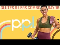 40 Minute At-Home Glutes & Legs Combo Workout | PPL - Day 16