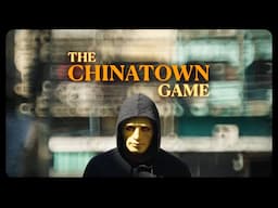 The Chinatown Game [Short Film + Behind the Scenes]