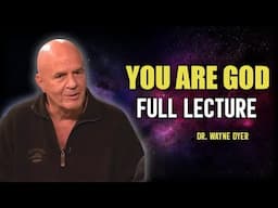 YOU ARE GOD | FULL LECTURE ON THE LAW OF ATTRACTION | DR. WAYNE DYER