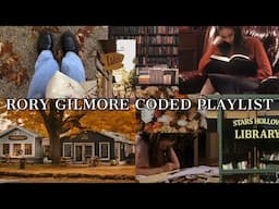 🙏RORY CODED PLAYLIST | Channeling Rory Gilmore: Songs That Make You Feel Like You're in Stars Hollow