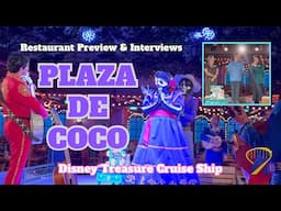 Plaza de Coco Restaurant Preview and Interviews on Disney Treasure