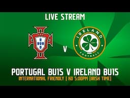 🔴 LIVE | Portugal BU15 v Ireland BU15 | International Friendly