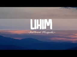 Arthur Miguel - Lihim (Lyrics)