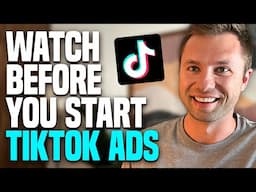 10 Things To Know BEFORE Running TikTok Ads