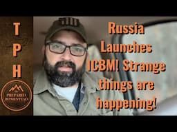 Russia Launches ICBM! Strange things are happening!