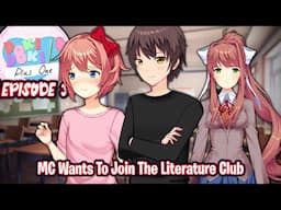 MC Wants To Join The Literature Club!!!!(Episode 3)(DDLC Plus One MOD)(Version 0.7.9)