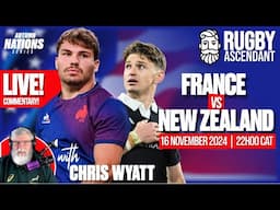 FRANCE VS NEW ZEALAND | LIVE PLAY-BY-PLAY & COLOUR COMMENTARY! WITH CHRIS WYATT!