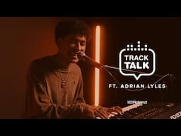 Track Talk: Adrian Lyles “Somewhere to Go”