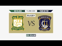 HS BEN VILJOEN vs FRANS DU TOIT  Saturday 11 May 2024 from 09:00