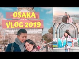 OSAKA JAPAN TRAVEL VLOG 2019 | Osaka Castle | Dotonbori | Umeda Sky