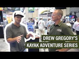 Drew Gregory's Kayak Adventure Series