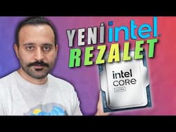 INTEL BİZİ BOŞA UĞRAŞTIRDIN! Core Ultra 9 285K , 265K ve 245K İncelemesi