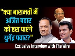 The Wire Exclusive: Can Yugendra Pawar Defeat Ajit Pawar in Baramati?