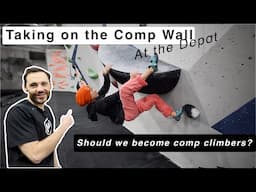 Climb with me, as we take on the comp wall at the Depot