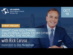 A Conversation with Rick Caruso: What Can Southern California Learn from Cities Around the World?