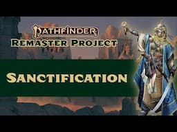 How Does Sanctification, Holy and Unholy Work in Pathfinder 2e Remaster?