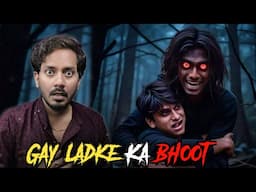 Gay Ladke Ka Bhoot | Subscriber Real Horror Story | Bloody Satya