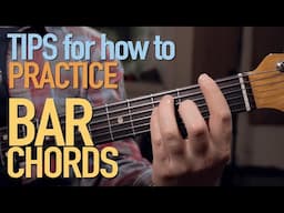 BAR CHORDS: Tips and Exercises for Bar Chord Practice