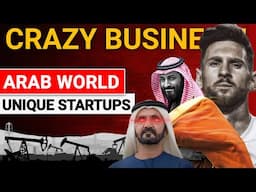 Top 5 Arab World Unique Startups | 🔥 Startup ideas in Dubai, Qatar & Saudi | Startup business 2023