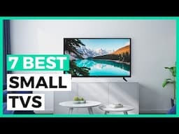 Best Small Tvs in 2024 - How to Choose your Small TV?