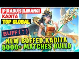 New Buffed Kadita, 5000+ Matches Build [ Top Global Kadita ] |P|rabu|S|iliwangi Mobile Legends Build