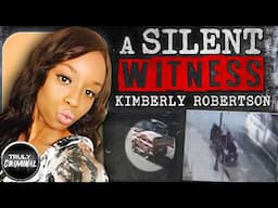 A Silent Witness: The Murder Of Kimberly Robertson