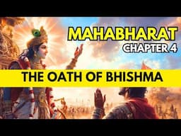 Mahabharat Chapter 4 - The Terrible Oath Of Bhishma